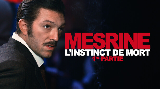 Mesrine L Instinct De Mort Streaming Vf Gratuit Mesrine : l'instinct de mort (2008) - Netflix | Flixable