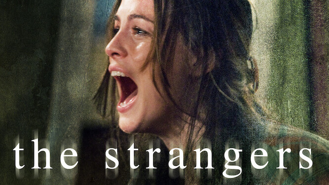 The Strangers (2008) - Netflix | Flixable