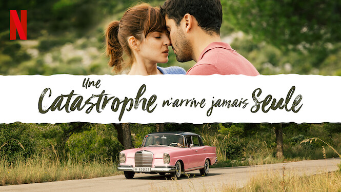 Une Catastrophe N Arrive Jamais Seule Une catastrophe n'arrive jamais seule (2018) - Netflix | Flixable